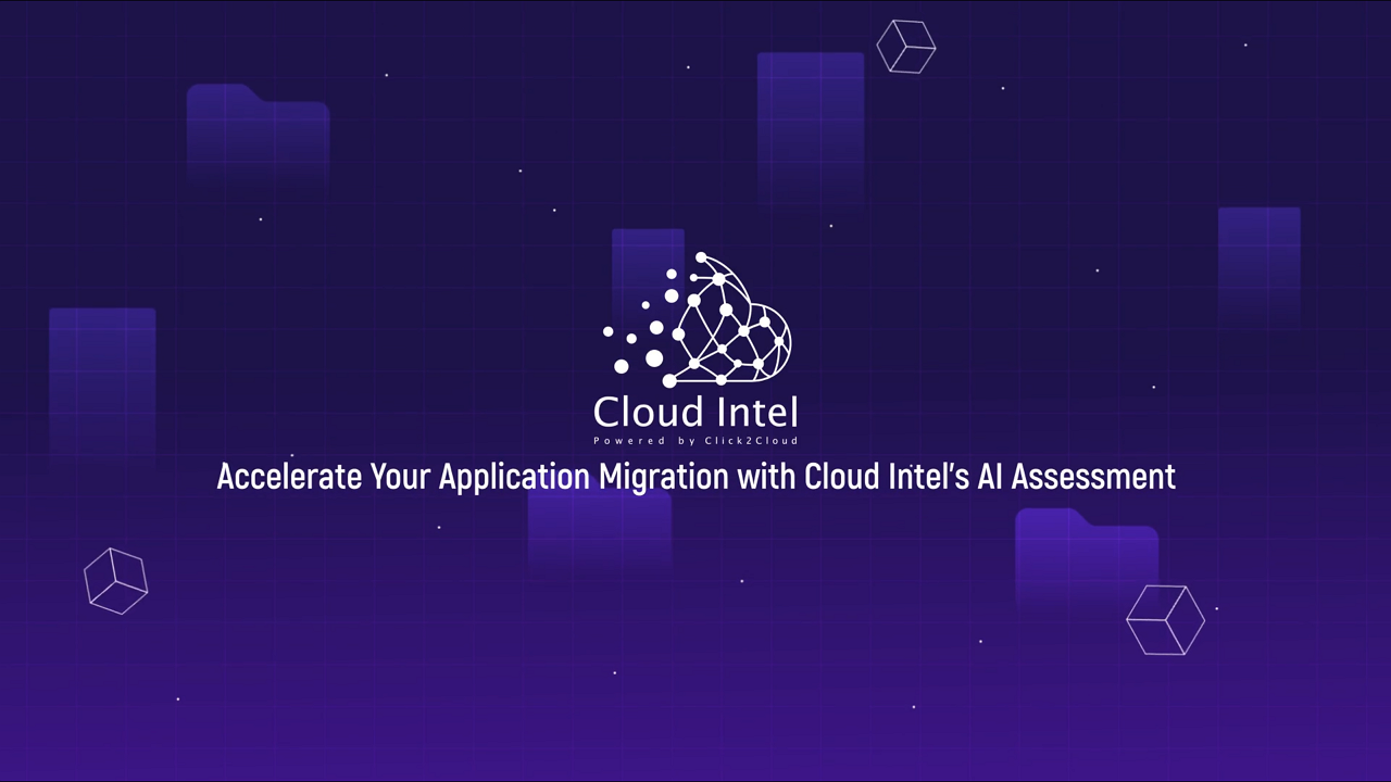 Click2cloud-Accelerate Your Application Migration with Cloud Intel’s AI Assessment_Video